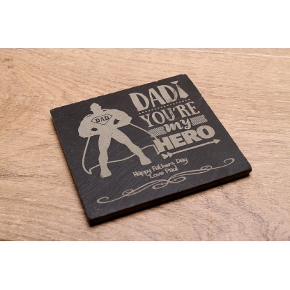 Slate Coaster, 'Dad, you're my hero' Design...Perfect gift for Dad on Fathers Day
