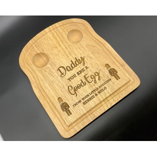 Personalised egg and soldiers board, 'Daddy your a good egg' perfect gift idea for father's day