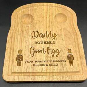 Personalised egg and soldiers board, 'Daddy your a good egg' perfect gift idea for father's day