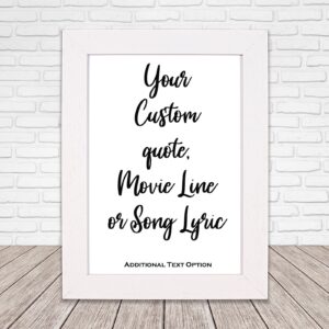 Custom Quote Print | Custom Wall Art | Framed Wall Art | Personalised Text or Song Lyric | Custom Typography Print | Custom Text Print