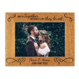 Wedding Couple Personalised Photo Frame, and so together they built a life they loved, Portrait or landscape, 6 colours and 12 sizes (EF30)