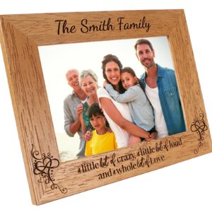 Personalised Family Photo Frame - a little bit crazy, a little bit loud - Portrait or landscape - 6 colours available and 12 sizes (EF24)