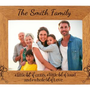 Personalised Family Photo Frame - a little bit crazy, a little bit loud - Portrait or landscape - 6 colours available and 12 sizes (EF24)