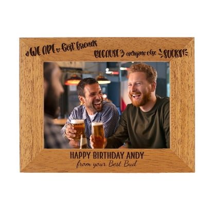 Personalised Best Friends Photo Frame - Happy Birthday - 6 colours available and 12 sizes - real wood (EF38)