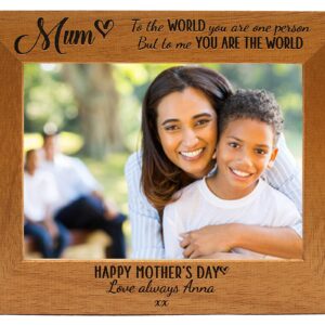 Personalised Mum Photo Frame, Mummy, Mother's Day 'to the world you are one person, but to me you are the world' 6 colours, 12 sizes (EF57)