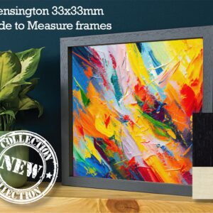 Made To Measure Frames - Kensington Range 33x33mm (IMPORTANT- Sizes are calculated on width + height x2 (PERIMETER) of artwork)