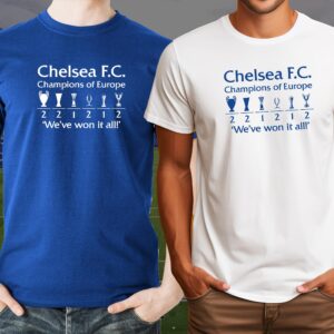 Chelsea Champions of Europe T Shirt, 2024/25 Europa Conference League Winners, We've won it all!